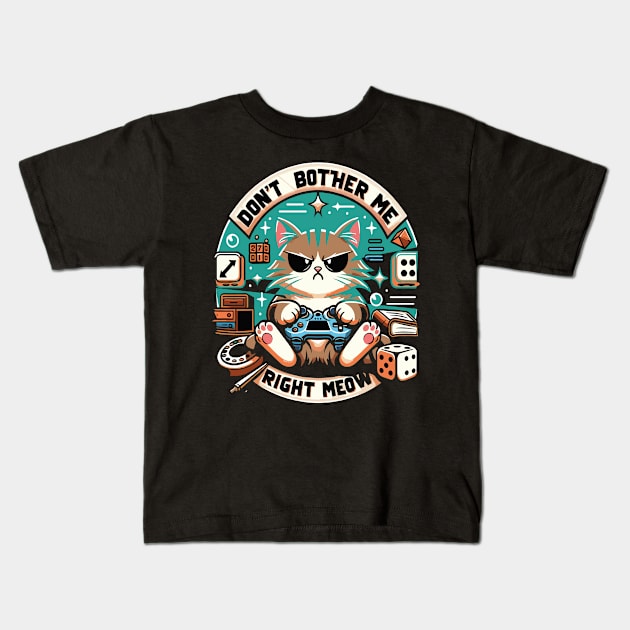 Don't bother me right meow Kids T-Shirt by rhazi mode plagget